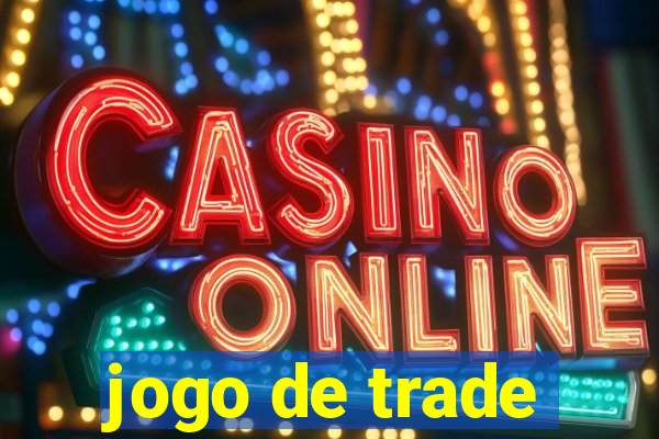 jogo de trade